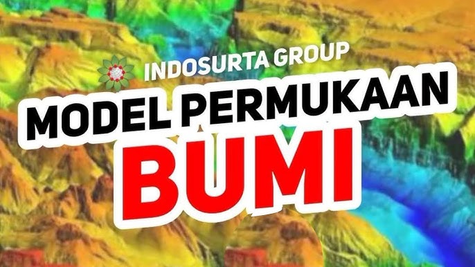 Apa itu Model Permukaan Bumi DEM vs DTM vs DSM artikel indosurta group
